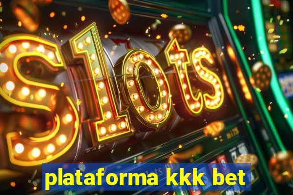 plataforma kkk bet